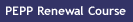 PEPP Renewal Course